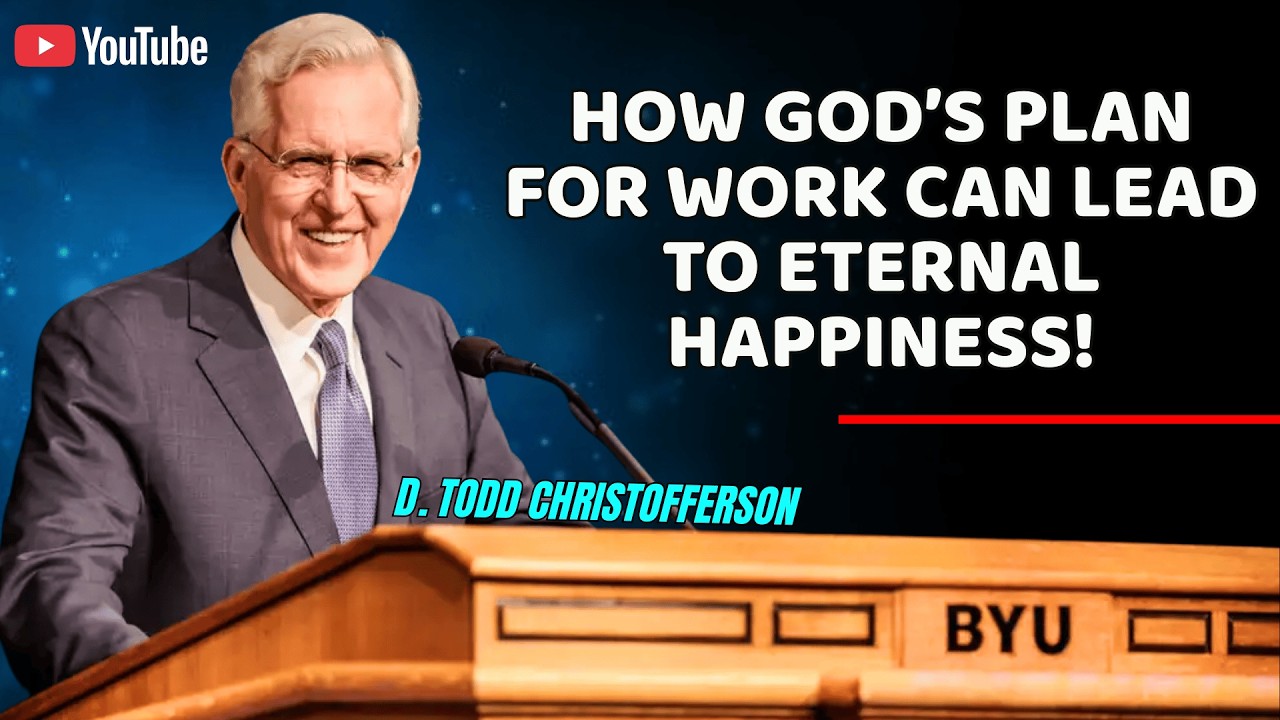 D. Todd Christofferson - How God’s Plan Uses Marriage to Change the World!