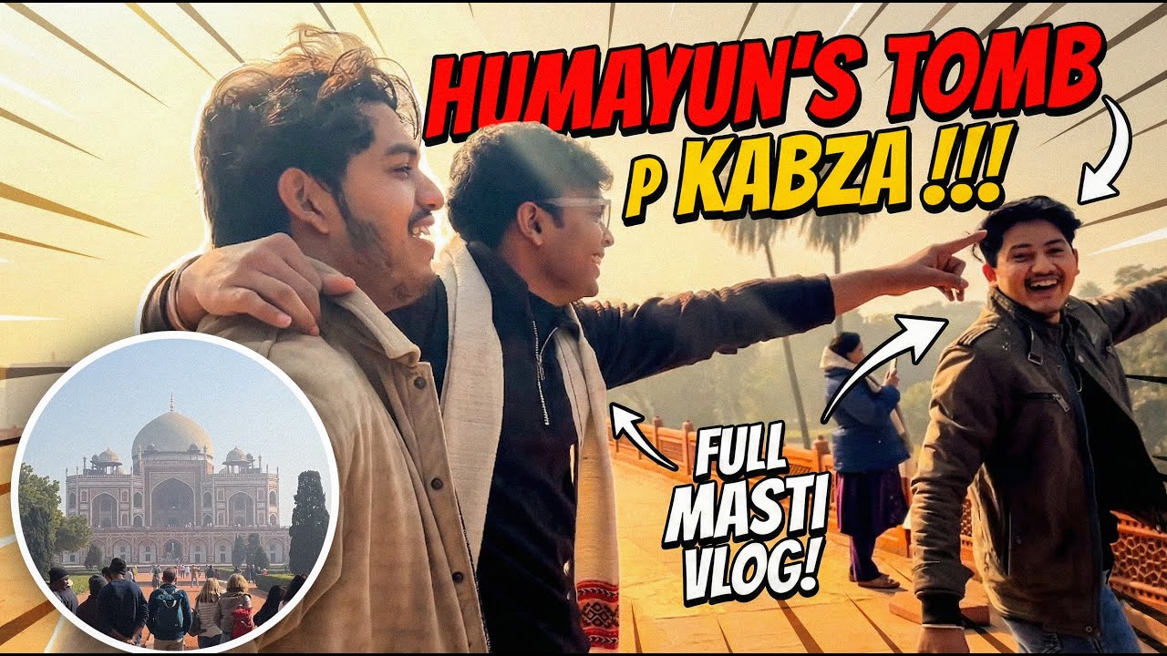Humayun ke tomb p kabza!!!!!!! funny vlog 😂🤣😂🤣