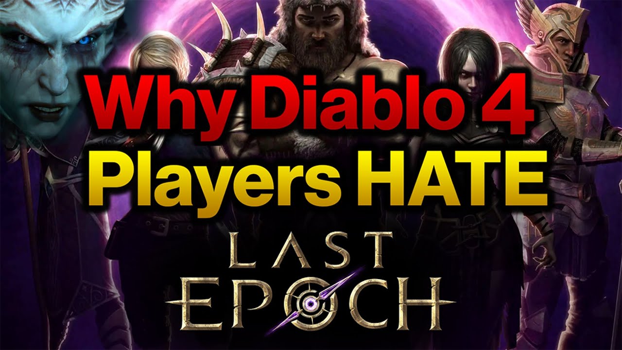 Why Diablo 4 Players Hate Last Epoch