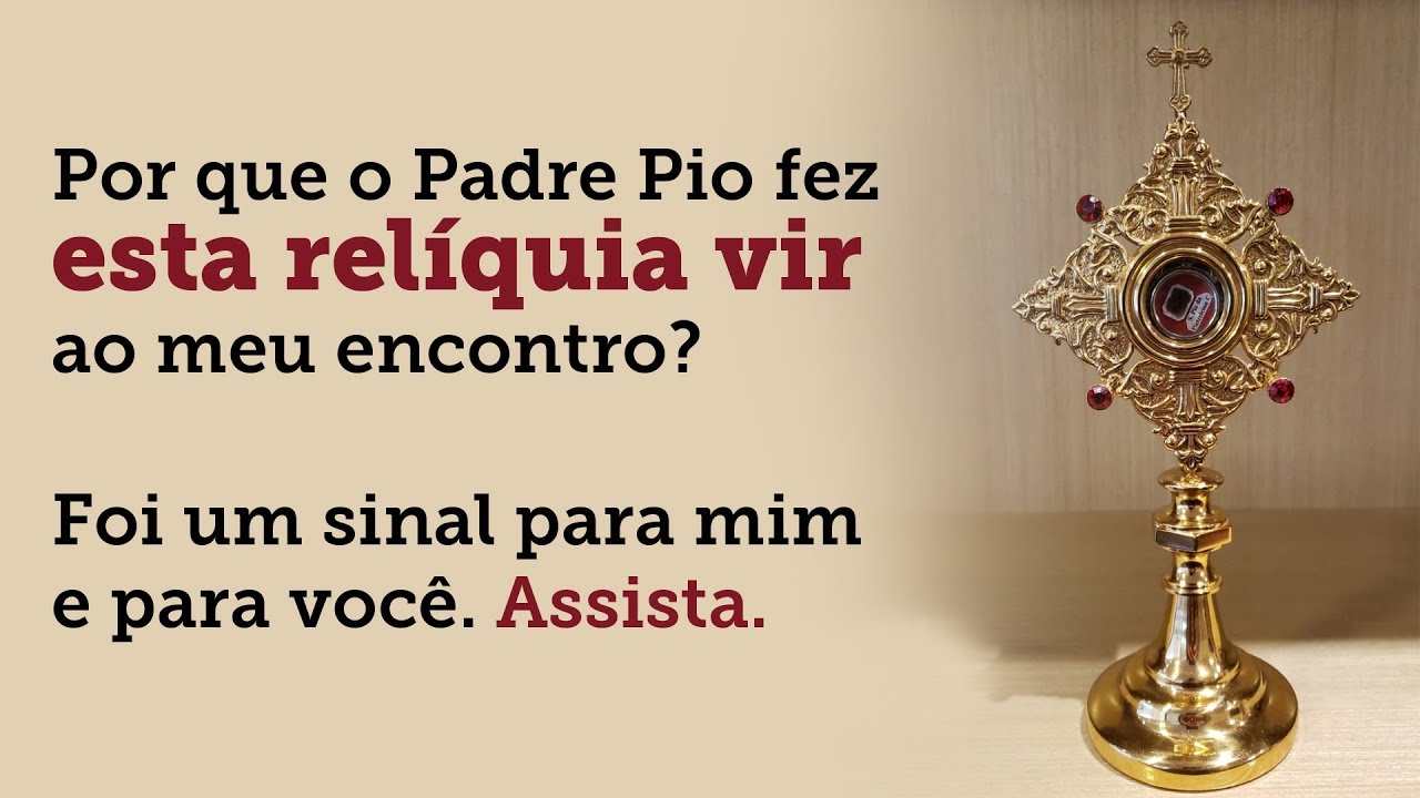 EU ESTOU COM A RELÍQUIA DO SANGUE DO PADRE PIO