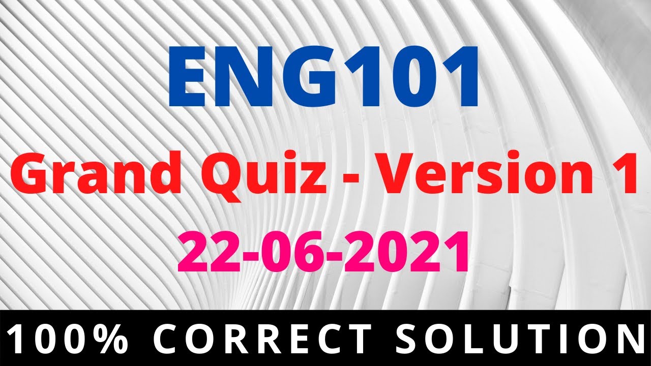 ENG101 Grand Quiz Solution 2021 | Version 1 | #EasyLearningClub