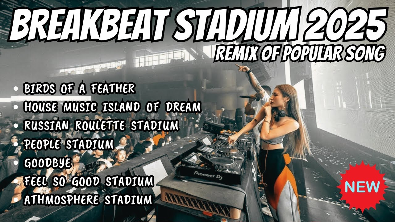 DJ BIRDS OF A FEATHER - DJ RUSSIAN ROULETTE REMIX STADIUM - DJ BREAKBEAT 2025 TERBARU FULL BASS
