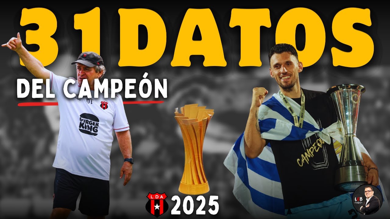 31 DATOS del TÍTULO 31 de Alajuelense 🔴⚫🏆