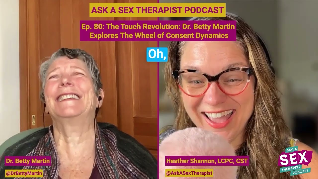 Ep. 80: The Touch Revolution Dr. Betty Martin Explores The Wheel of Consent Dynamics