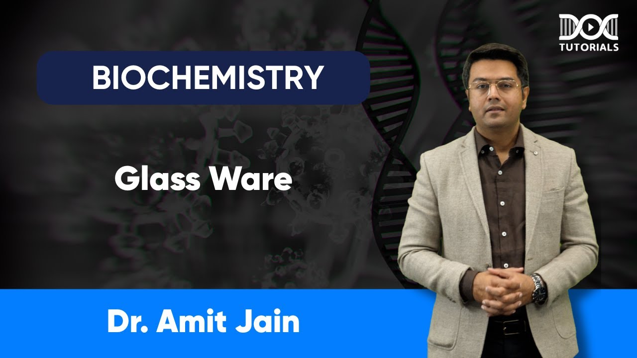 Glass Ware | Biochemistry Practicals | Dr. Amit Jain | DocTutorials MBBS