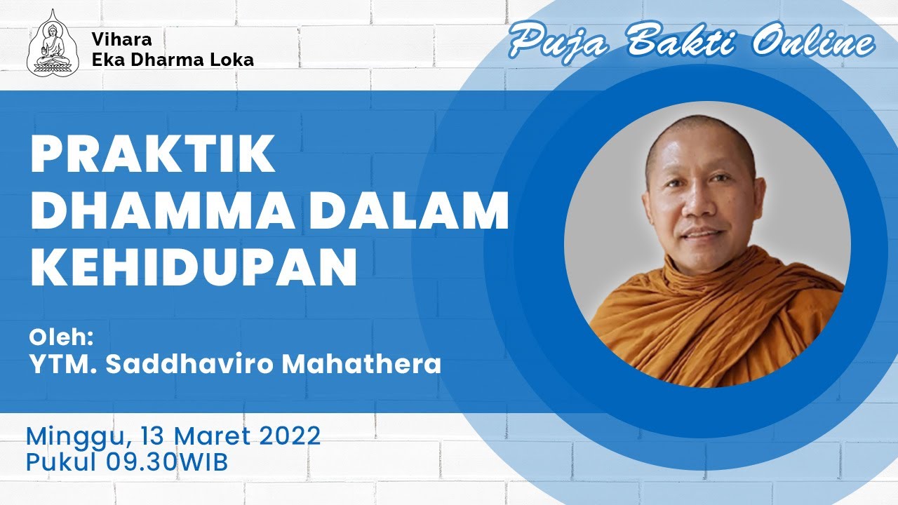 YTM Saddhaviro Mahathera | Praktek Dhamma Dalam Kehidupan | Puja Bakti Online | 13 Maret 2022