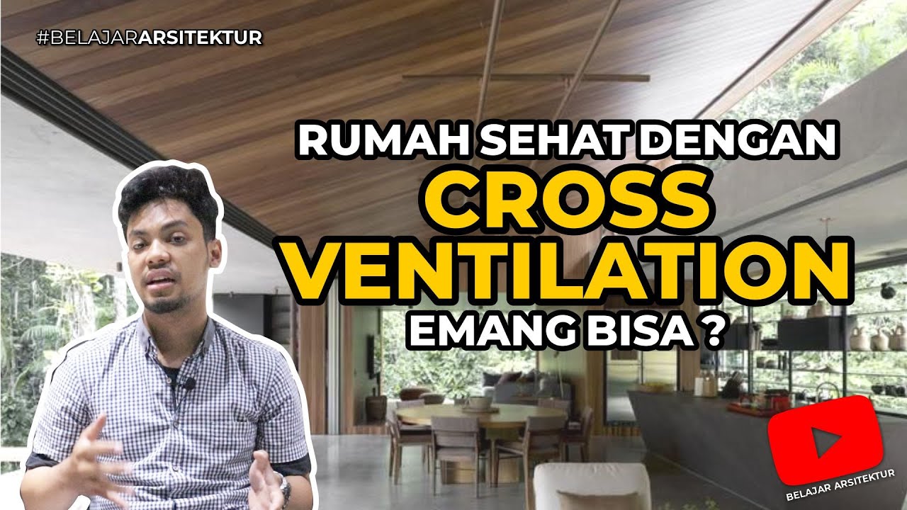 Apa Itu CROSS VENTILATION - Belajar Arsitektur