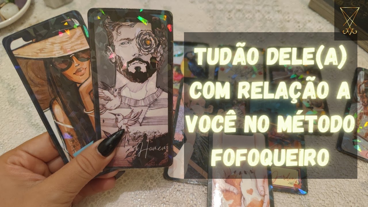 Tudão dele(a) com relação a você no método fofoqueiro 81998966126
