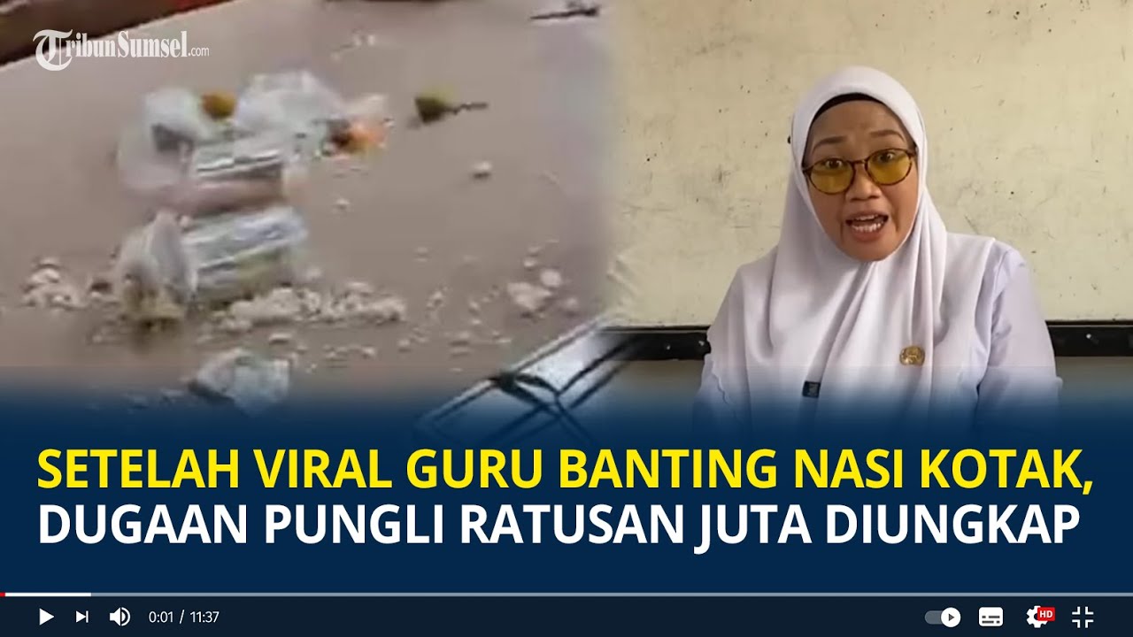 Setelah Viral Guru Banting Nasi Kotak, Dugaan Pungli Ratusan Juta Diungkap, Kepsek Dicopot