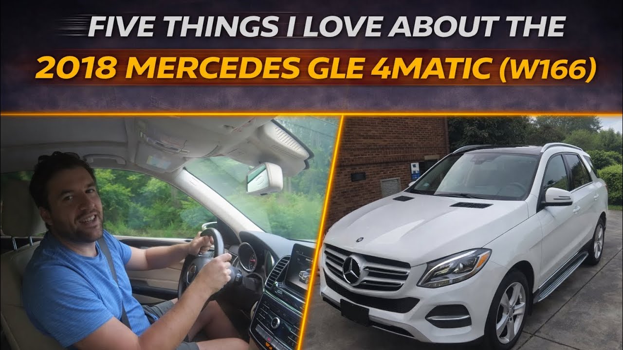 5 Reasons I Love the 2018 Mercedes GLE 350 4MATIC (W166)