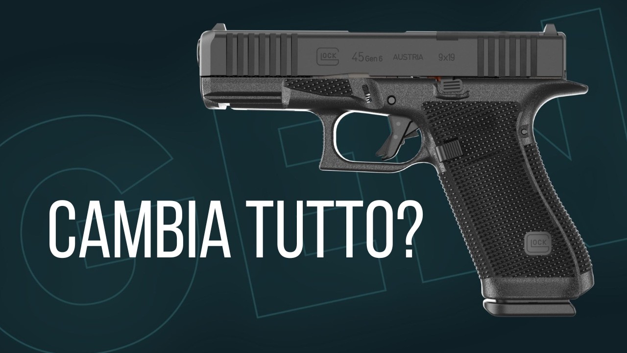 La GLOCK Perfetta? Recensione e Prova a Fuoco della GLOCK 45 GEN 6