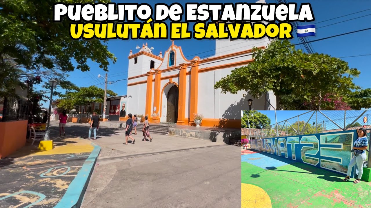 PUEBLO DE ESTANZUELA EN USULUTAN EL SALVADOR QUE BONITO☺️🇸🇻