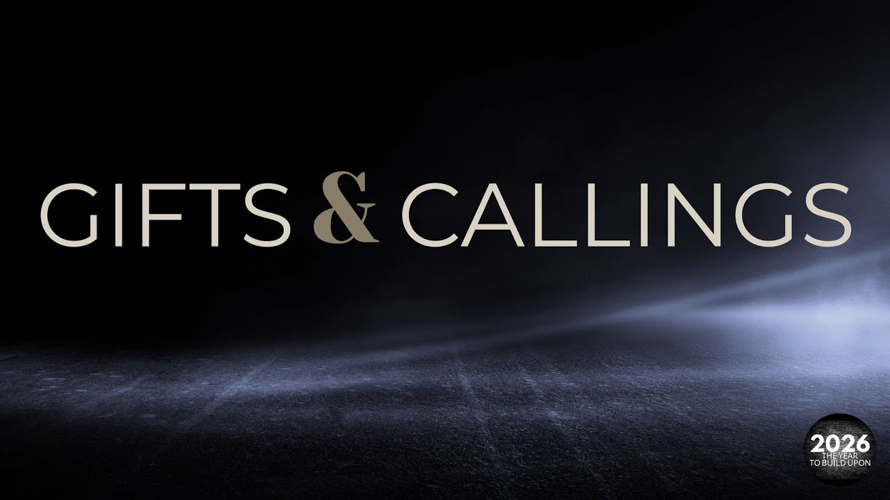 February 15, 2026 - Gifts & Callings