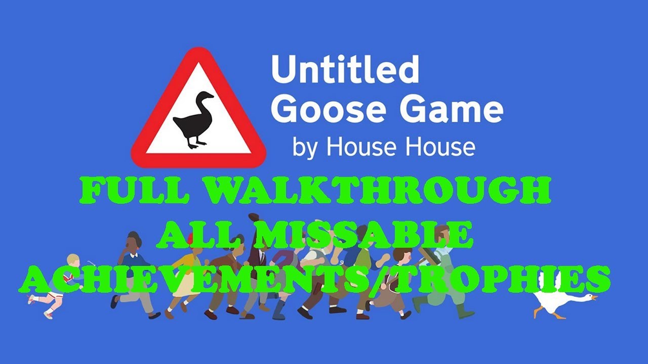 Руководство по прохождению Untitled Goose Game | Все достижения и трофеи (часть 1/2)
