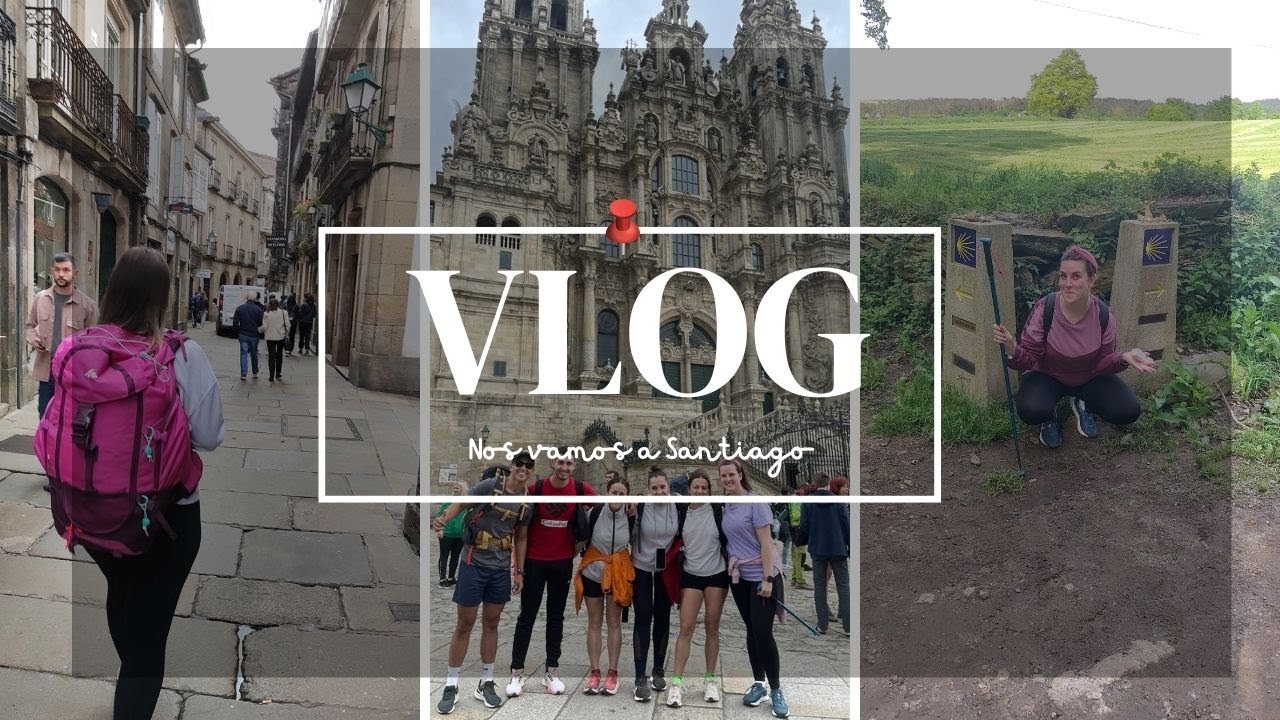 Vlog: Así he vivido EL CAMINO DE SANTIAGO 🌲⛅