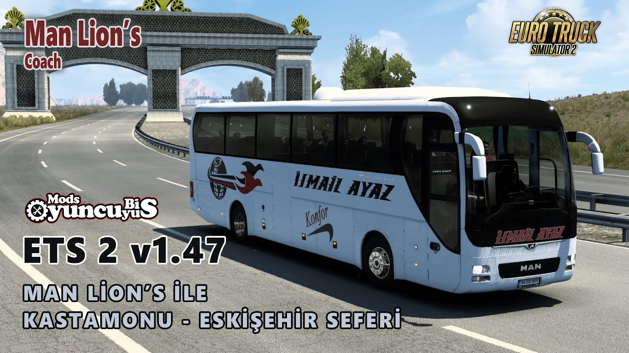 ETS 2 v1.47 : MAN LİON'S COACH ile Kastamonu - Eskişehir Seferi