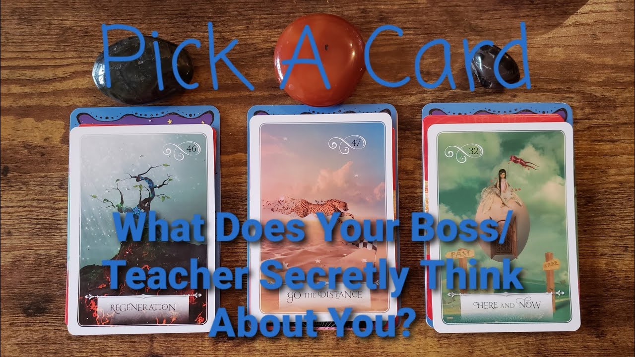 What Does Your Boss/Teacher Secretly Think About You? Pick A Card Tarot Reading