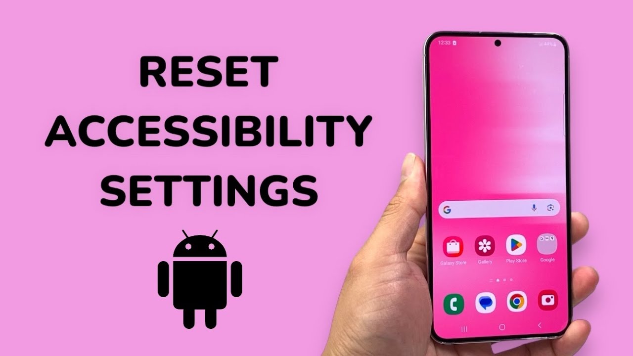 How To Reset Accessibility Settings On Android Phone