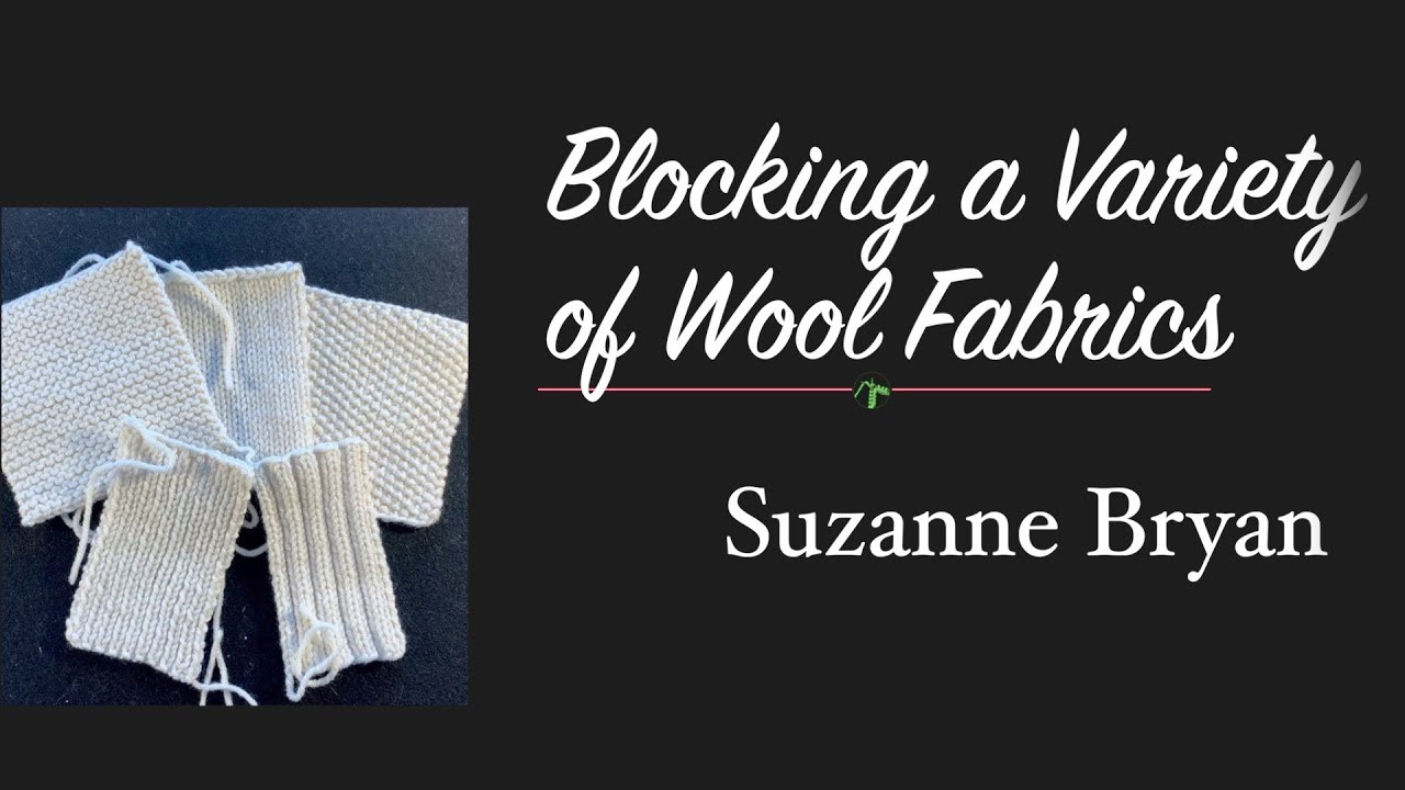 How to Wet Block Swatches / Blocking a Variety of Wool Fabrics