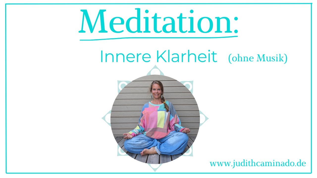 Meditation für innere Klarheit (ohne Musik)
