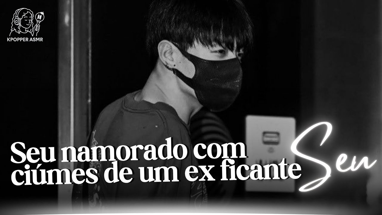 Asmr JUNGKOOK | Seu namorado com ciúmes do seu ex ficante