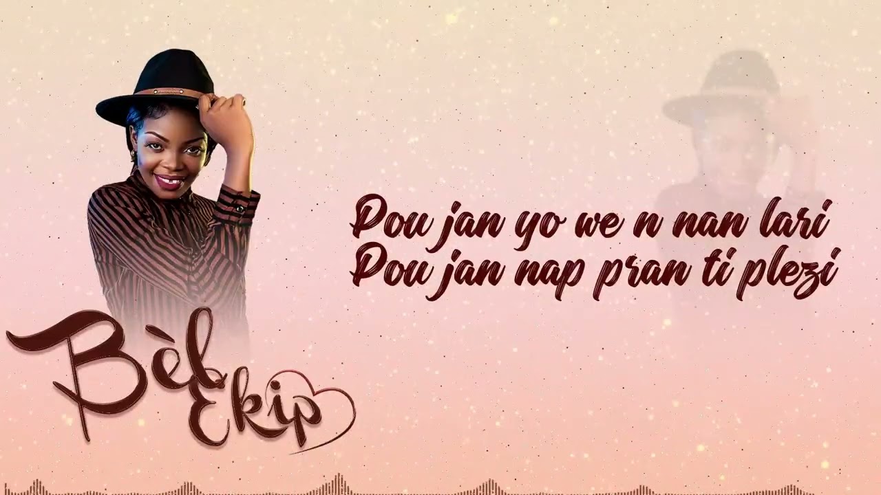 Bèl Ekip [Video Lirycs ] 