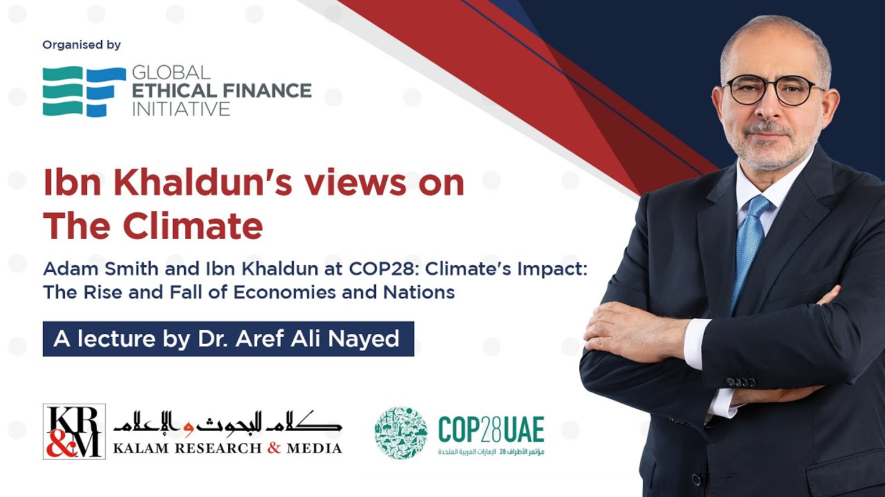 Ibn Khaldun's views on 'The Climate': A lecture by Dr. Aref Ali Nayed