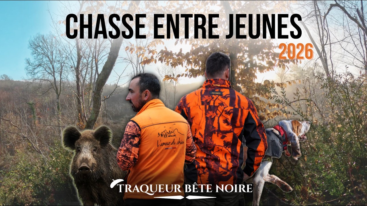 LA BÊTE NOIRE AU RENDEZ-VOUS : CHASSE DES JEUNES 2026