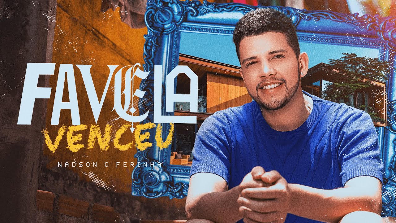 Nadson O Ferinha - Favela Venceu (Clipe Oficial)