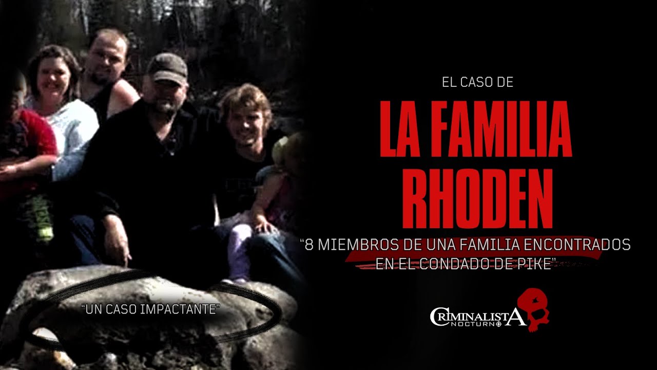 El caso de La familia Rhoden | Criminalista Nocturno