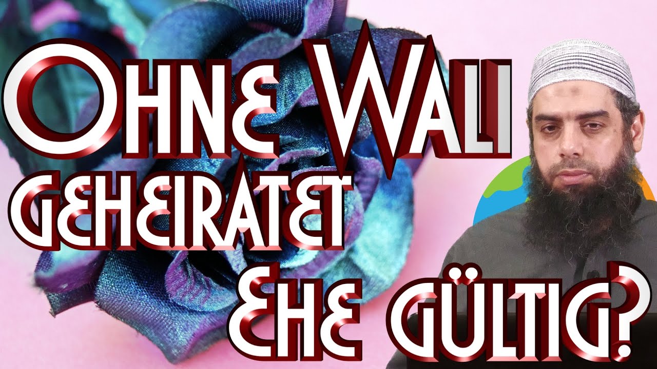 OHNE WALI GEHEIRATET - EHE GÜLTIG? mit Abu Maher in Braunschweig