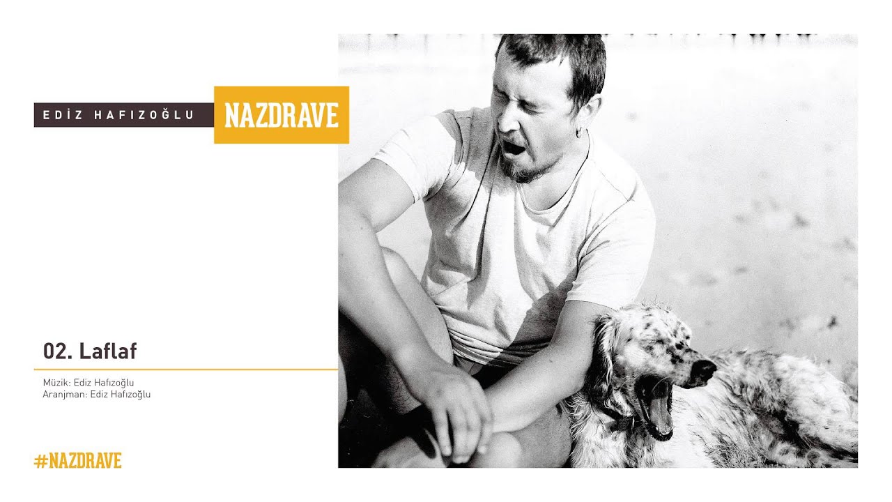 Laflaf - Nazdrave | Ediz Hafızoğlu (HD Audio) #2