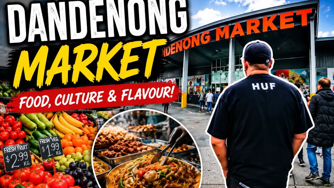 I visit Dandenong Markets