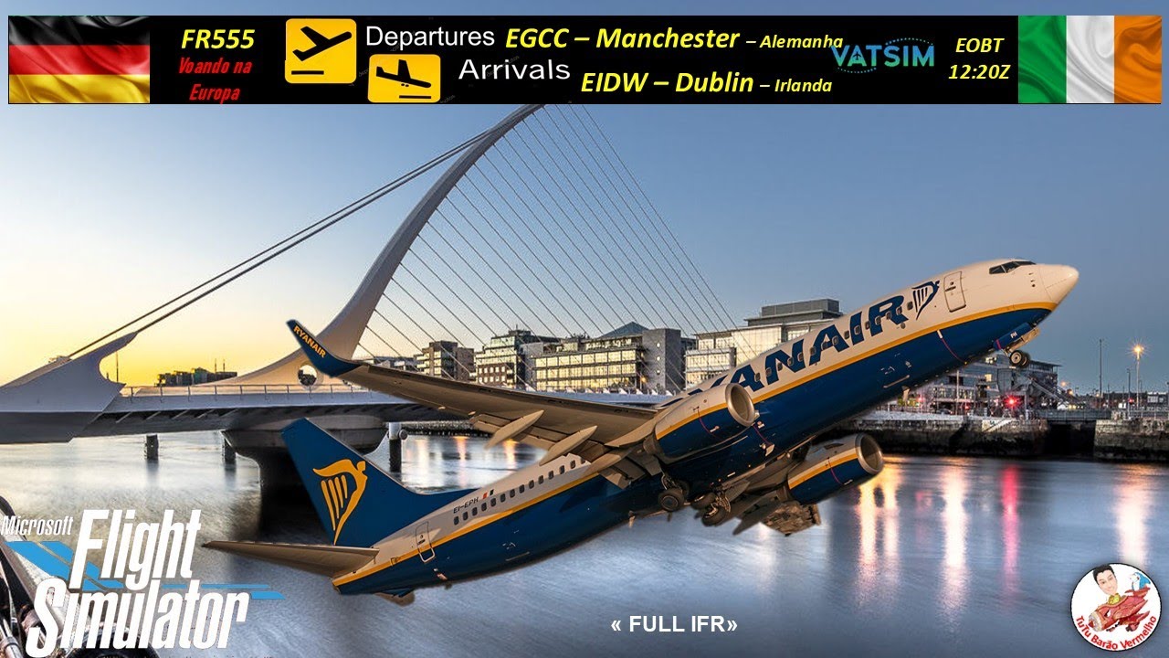 FS2020 |VOO COMPLETO| ONLINE |VATSIM| IFR |FR555| B738NG |EGCC-EIDW|VOANDO NA EUROPA|FULL IFR|