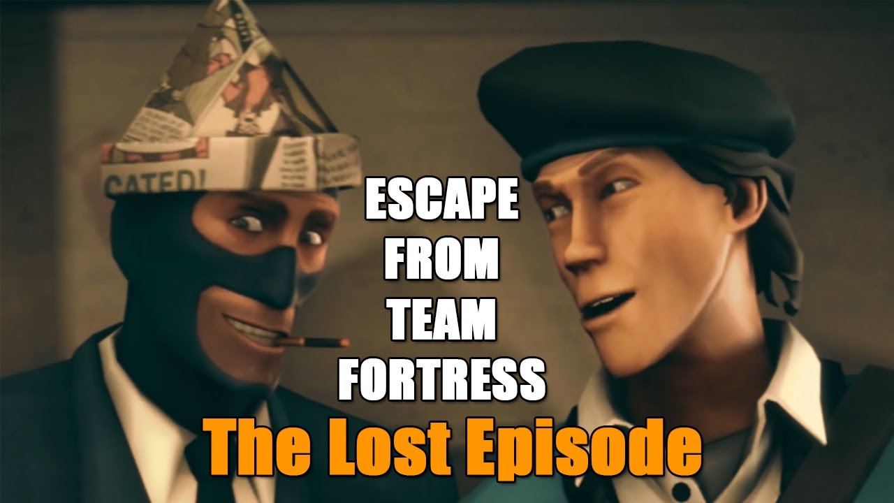 THE LOST EPISODE | ESCAPE FROM TEAM FORTRESS 2