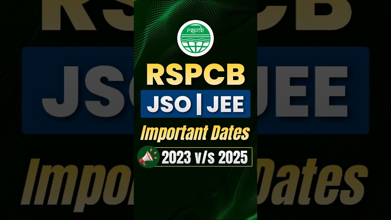 RSPCB JEE JSO Important Dates Comparison 2025 vs 2023 |  All Important Dates Side-by-Side