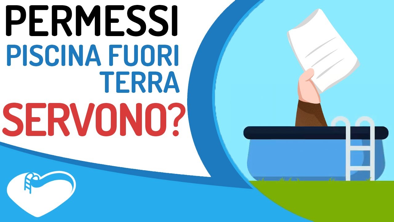 Permessi piscina fuori terra: Quando servono?
