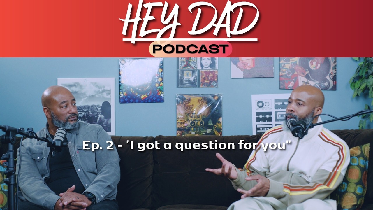 Hey Dad Podcast - Ep. 2 
