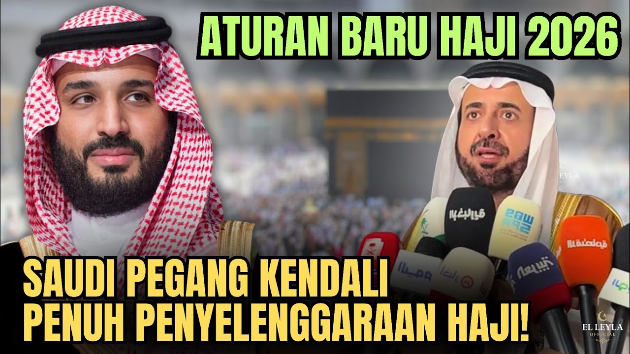 ATURAN BARU HAJI 2026: SAUDI PEGANG KENDALI PENUH ATAS PENYELENGGARAAN HAJI!