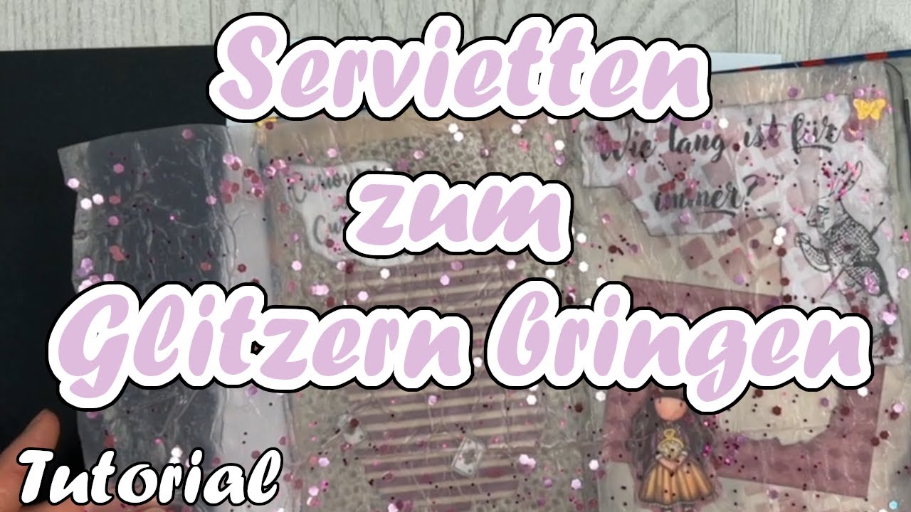 Servietten zum Glitzern bringen || Craft with me || Tutorial
