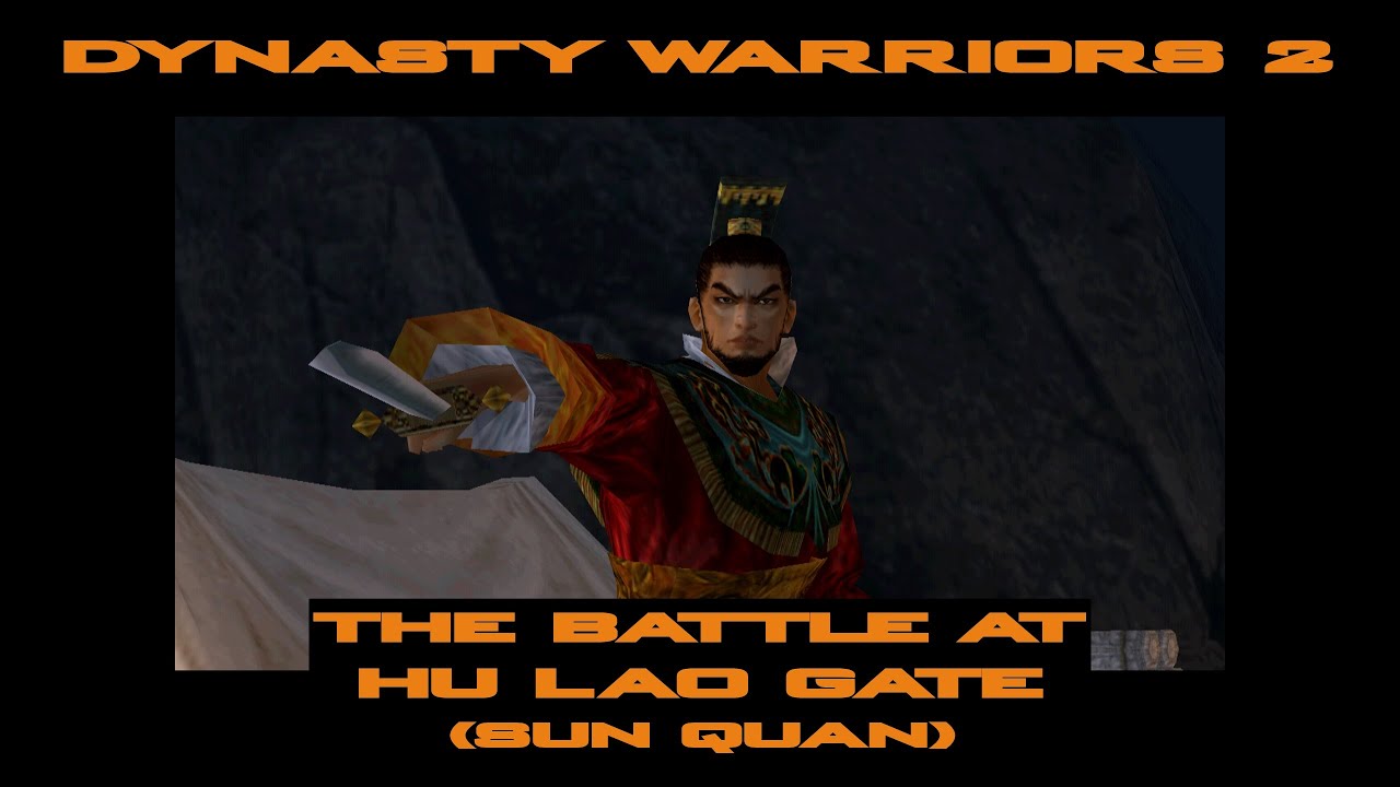 Dynasty Warriors 2 - Musou Mode (Sun Quan) - The Battle at Hu Lao Gate