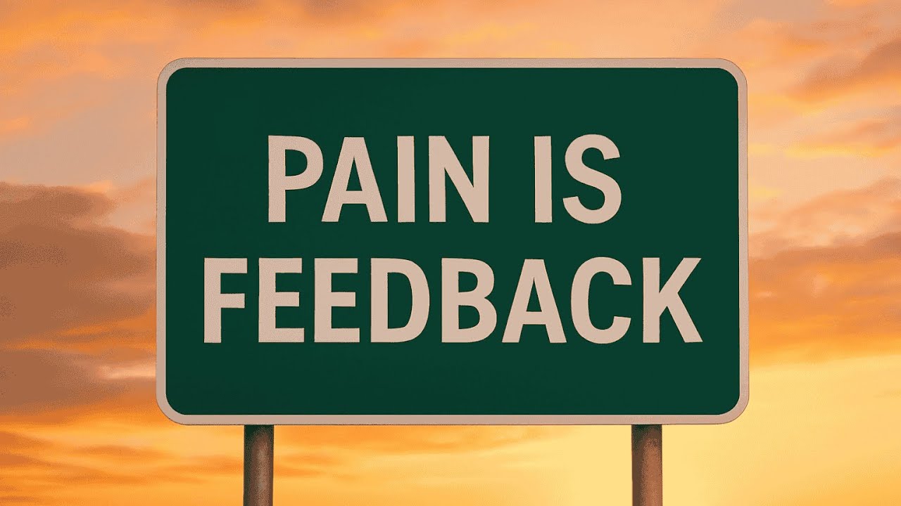 Pain Isn’t Punishment — It’s Information You’ve Been Ignoring