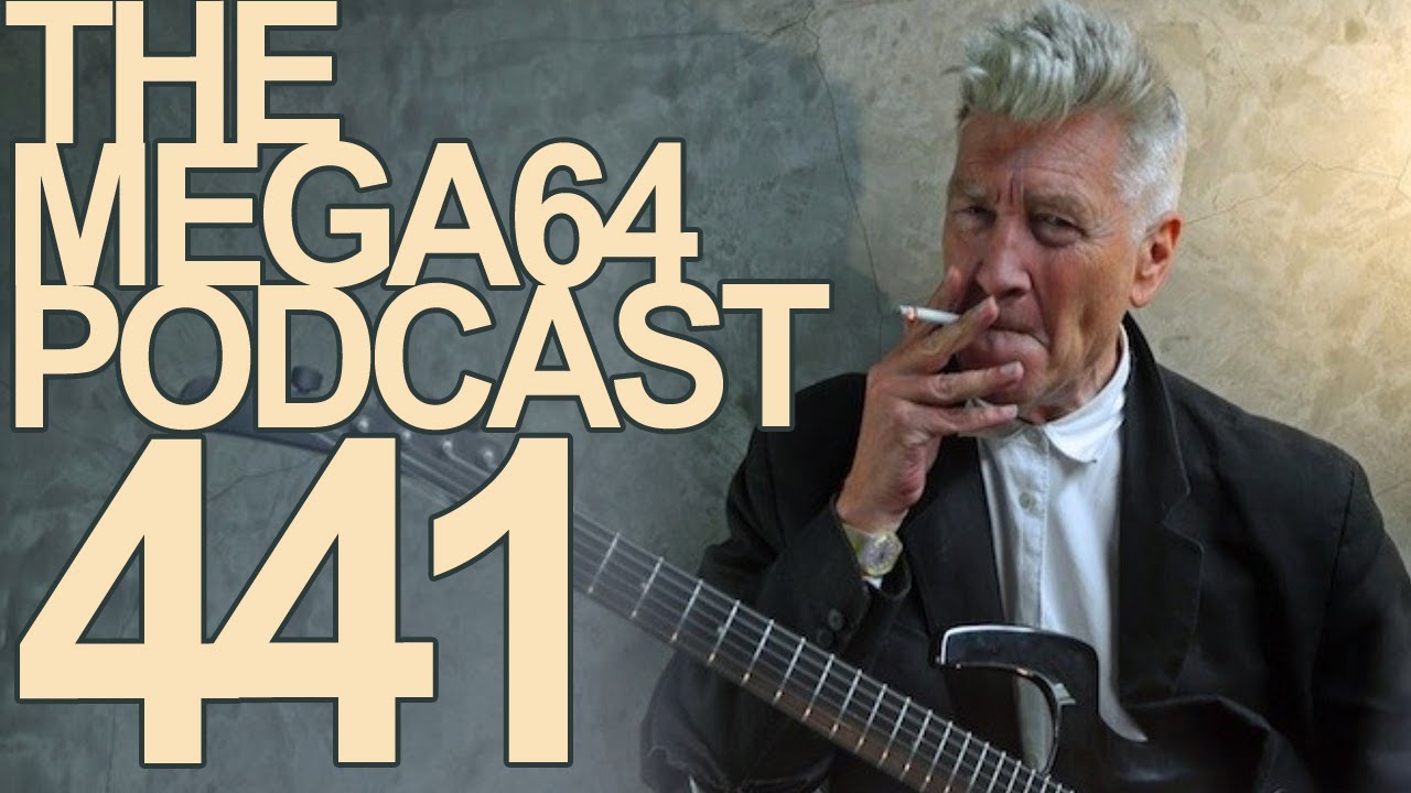 MEGA64 PODCAST: EPISODE 441