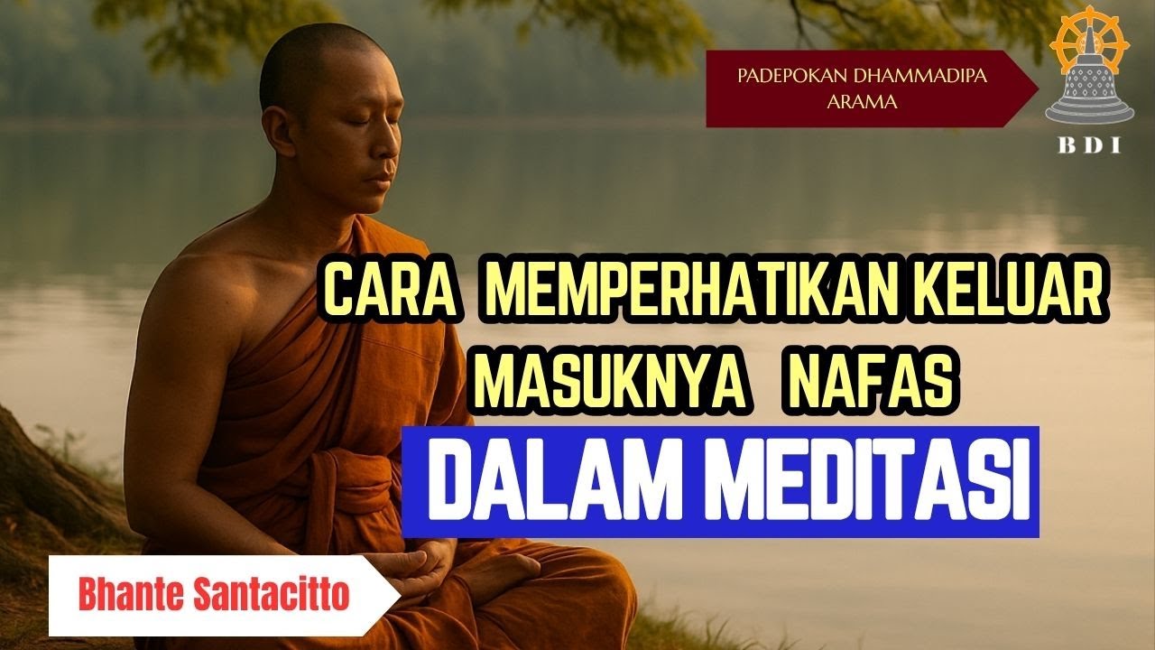 Cara Memperhatikan Nafas dalam Meditasi I Bhante Santacitto I Padepokan Dhammadipa Arama
