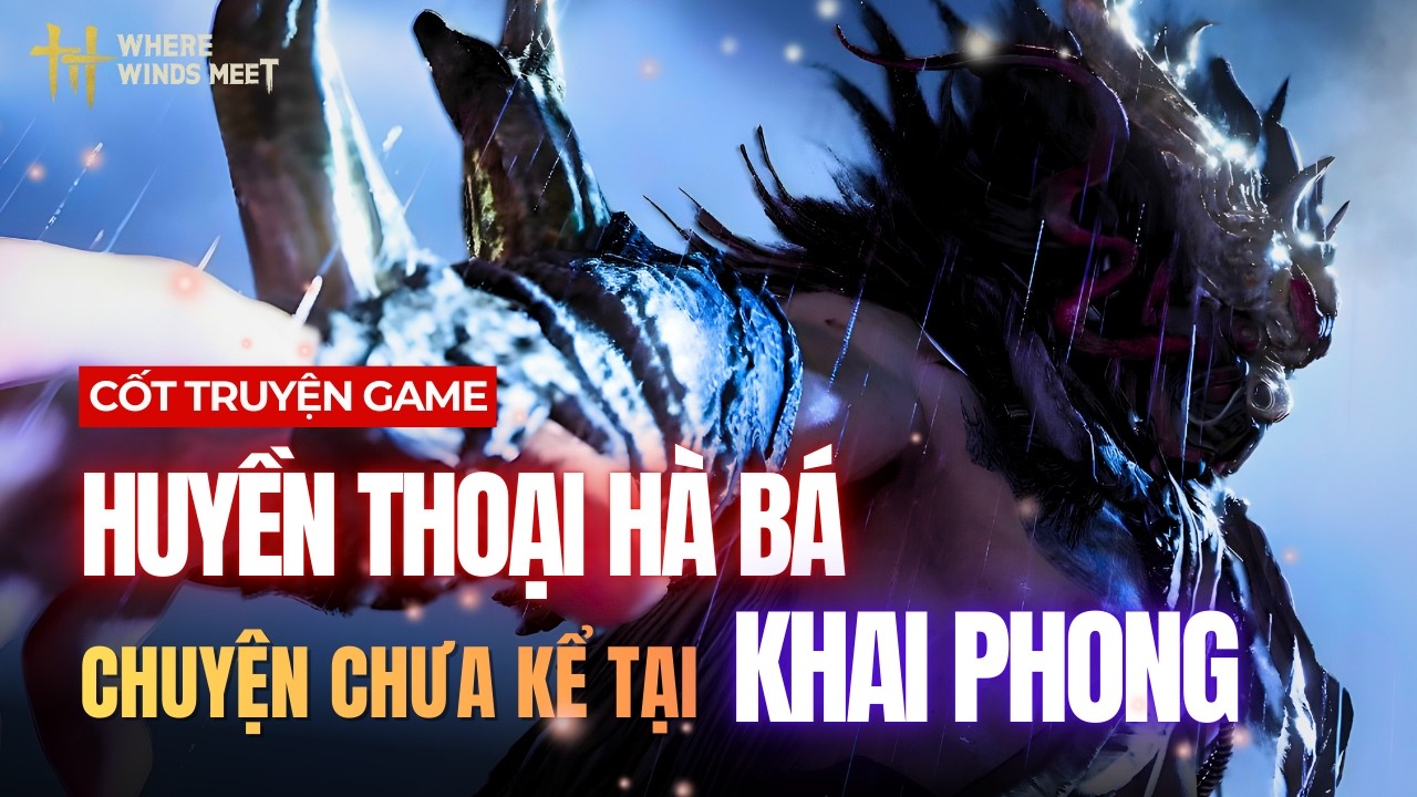 Chuyện Chưa Kể Về Huyền Thoại Chu Ngư Và Mối Quan Hệ Phức Tạp Tại Khai Phong | Where Winds Meet