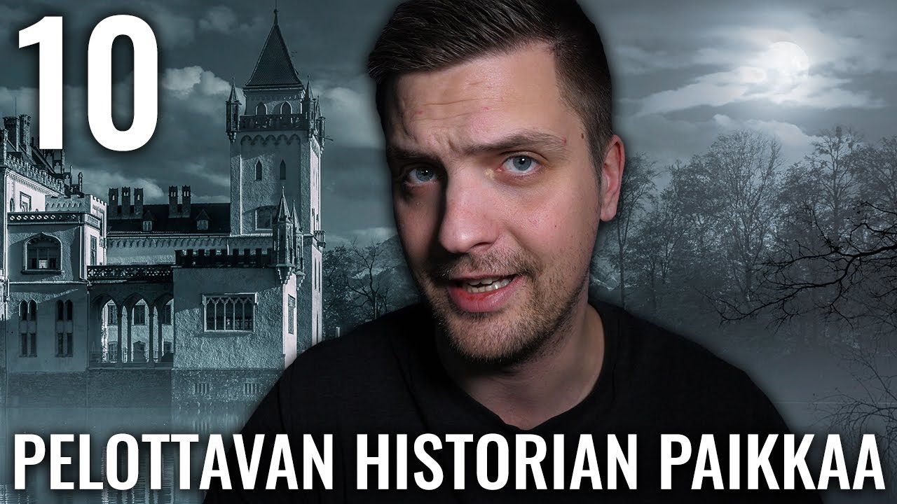10 PAIKKAA JOLLA ON PELOTTAVA HISTORIA