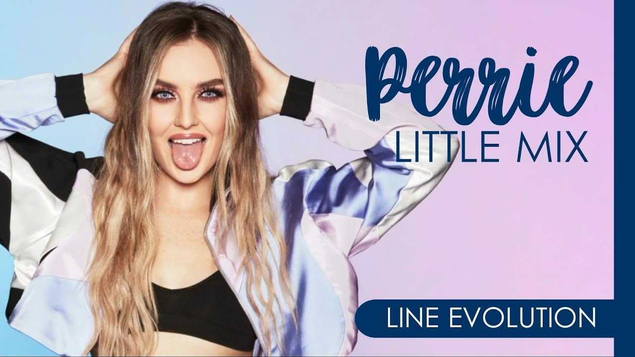 LITTLE MIX - PERRIE | Line Evolution