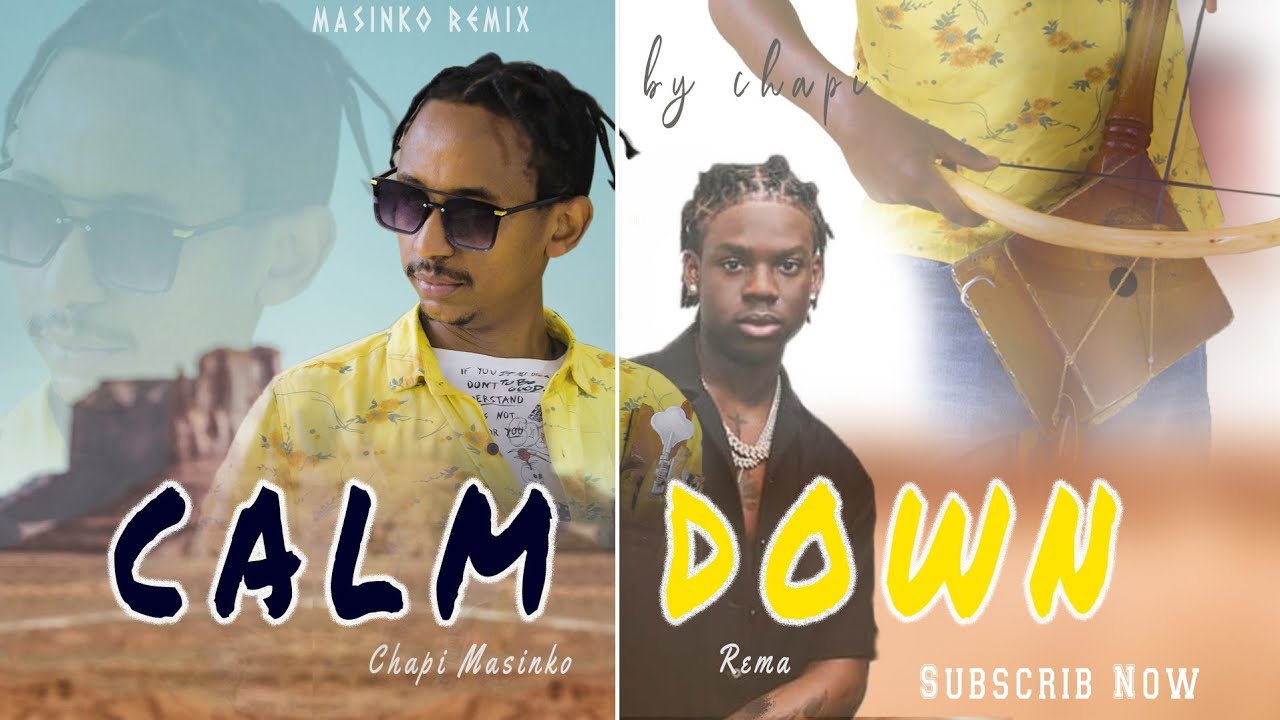Calm Down  Rema x Chapi Masinko 2023. Masinko Cover