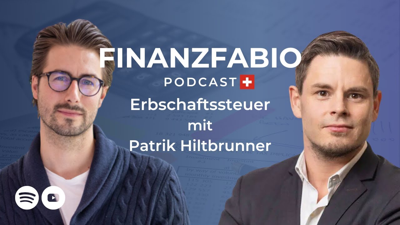 84 Erben und Erbschaftssteuern - Patrik Hiltbrunner, Rechtsanwalt und Notar - FinanzFabio Podcast