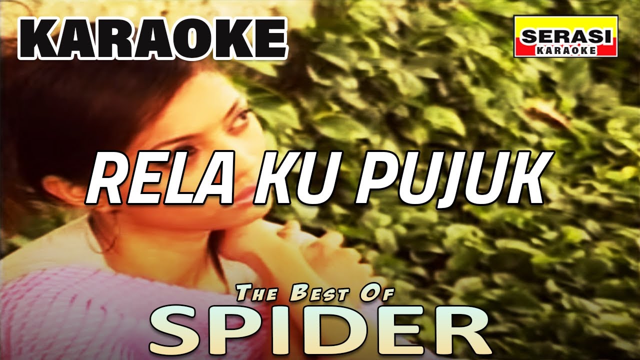 Spider - Rela Ku Pujuk KARAOKE